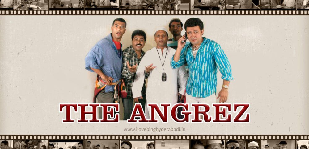 The Angrez Hyderabadi Movie