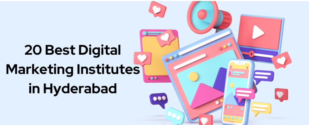 Best Digital Marketing Institutes in Hyderabad Digital Marketing Institutes